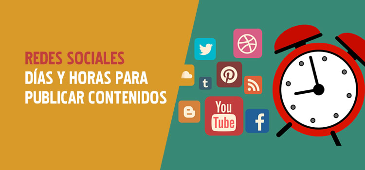  Redes Sociales Conoce los mejores días y horas para publicar contenidos 